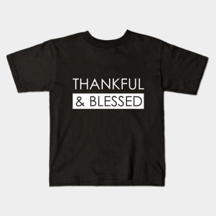 Thankful And Blessed Kids T-Shirt